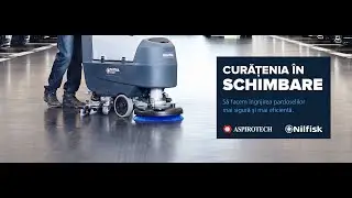 Curățenia &icirc;n schimbare | Clean is Changing | Promoții la echipamente floorcare Nilfisk