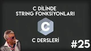 C Dilinde String Fonksiyonları | Sıfırdan C Programlama #25