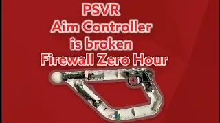 PSVR Aim Controller is broken  2023.2.5
