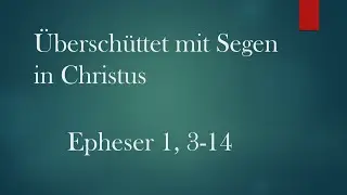&Uuml;bersch&uuml;ttet mit Segen in Christus (Epheser 1, 3-14) - Anthony Schopper