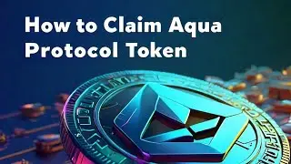 How to claim aqua protocol tokens // how 🤔 439K view