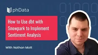 How to Use dbt With Snowpark Python to Implement Sentiment Analysis