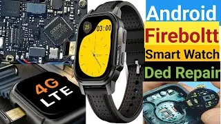 Android Fireboltt Smart watch repair/Fire bolt smart watch/Fireboltt smart watch repair/Smart watch