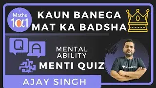 Menti Quiz | Kaun Banega MAT Ka Badshah | Mental ability | NTSE Stage 1 | Maths 101 | Ajay singh