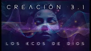 C   r   e   a   c   i   &oacute;   n      3 . 1   -    L o s   E c o s   d e   D i o s