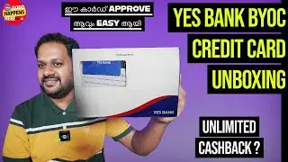 YES BANK BYOC CREDIT CARD UNBOXING - ഈ കാർഡ് APPROVE ആവും EASY ആയി ? HIGH APPROVAL RATE - APPLY NOW