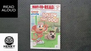 Henry Reads Chico Bon-Bon: Follow That Dog | Read Aloud Kids Books