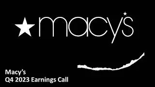 Macy&rsquo;s (NYSE: M) - Q4 2023 Earnings Call
