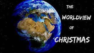 The Worldview of Christmas