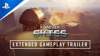 Forever Skies - Extended Gameplay Trailer
