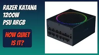 REVIEW (2026): Razer Katana 1200W PSU aRGB. Features