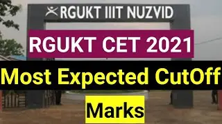 RGUKT CET 2021 Most Expected CutOff Marks for all Categories