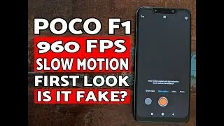 Poco F1 960FPS Slow Motion Стабильная версия MIUI 10. Подделка?