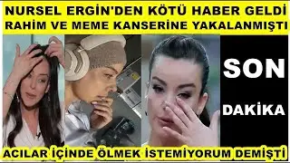 Nursel Ergin'den k&ouml;t&uuml; haber geldi! hastanede tedavi g&ouml;rm&uuml;ş meme ve rahim kanserine yakalanmıştı acı