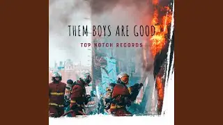 Them Boys Are Good