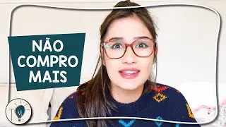 COISAS QUE EU NÃO COMPRO MAIS, DE JEITO NENHUM, economia minimalista