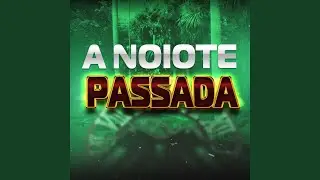A Noite passada