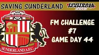 SAVING SUNDERLAND | #7 BURTON OR BUST | FM18 CHALLENGE