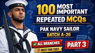 100 Most Important Repeated MCQs | Pak Navy Sailor Batch A-26 | All Branches | Part 3Alternative