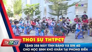 Tặng 358 m&aacute;y t&iacute;nh bảng v&agrave; sim 4G cho học sinh kh&oacute; khăn tại huyện Phong Điền| Cần Thơ TV