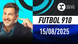 F&Uacute;TBOL 910, con Toti Pasman - EN VIVO -  Viernes 15/08/2025