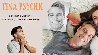 Tina Psychic: Soulmate Sketch - Everything You Need To Know