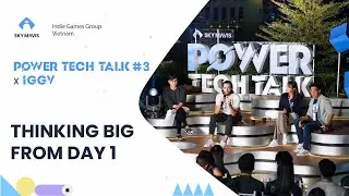 Thinking Big from Day 1 | Power Tech Talk EP3