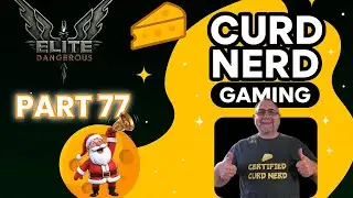 Curd Nerd Plays Elite Dangerous - Part 77 Helping Sandra Closs