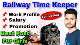Railway Time Keeper,work Profile, Salary, Promotion| full details #rrbntpc