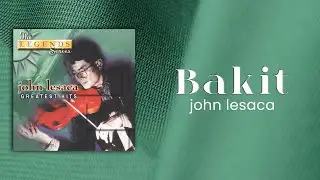 John Lesaca - Bakit (Official Audio)