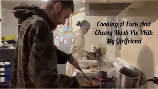 Making & Cooking A Pork And Cheesy Mash Pie With My Girlfriend #fyp #foryou #cooking #food #usa