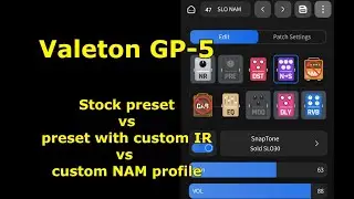Valeton GP5 | SLO stock vs custom vs NAM profile