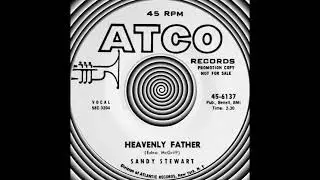 HEAVENLY FATHER, Sandy Stewart, (Atco #6137) 1959