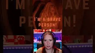 I'm a Brave Person! | Forewarned
