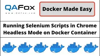 Docker - Running Selenium on Chrome Browser in Headless mode (Docker Made Easy - Part 16)