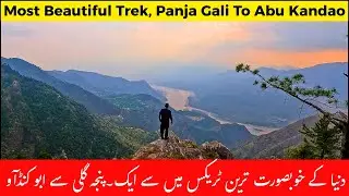Panja Gali to Abu Kandao Fort | Pakistan&rsquo;s Most Beautiful Hidden Trek | Lost Fort of the Mountains