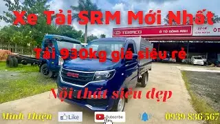 Thông số & Giá xe tải SRM 930kg thùng mui bạt mới nhất, nội thất như xe ô tô con, Thiện Xe Tải.