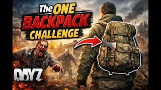 🔴 Live DayZ Challenge | One Backpack Challenge (Handicaps)