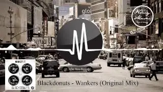 Blackdonuts  -  Wankers (Original mix)