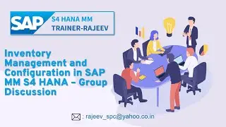 SAP MM Inventory Management and Configuration in SAP MM S4 HANA &ndash; Group Discussion