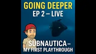 SUBNAUTICA &ndash; My First Playthrough (EP 2) &ndash; Going Deeper&hellip; Pray For Me 😂