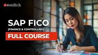 SAP FICO (Finance & Controlling) Full Course | ZaranTech