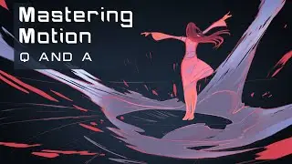 New Advanced Animation Course! - Mastering Motion Q and A