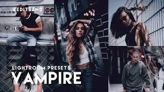 lightroom presets | vampire photo editing 2021 | Editrend