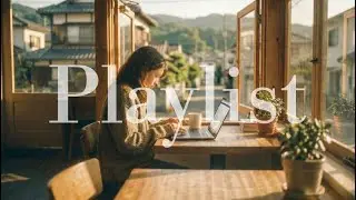 ✨カフェで作業するときに聴きたい Chill Pop🎧Cafe Playlist | study & relax