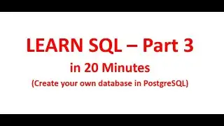 Learn SQL in 20 Minutes | Setting the Environment | Part 3