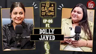 Dolly Javed on judgements, sexism & comparisons with sister Uorfi Javed | The Game Of Fame EP 6