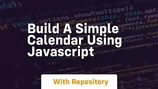 Build a simple calendar using javascript