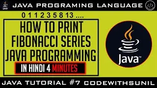 How To Print Fibonacci Series In Java  Using For Loop With Code  | In Hindi | CodeWithSunil