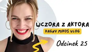 WCZORA Z AKTORA [#25] Dlaczego teatr jest sztuczny?